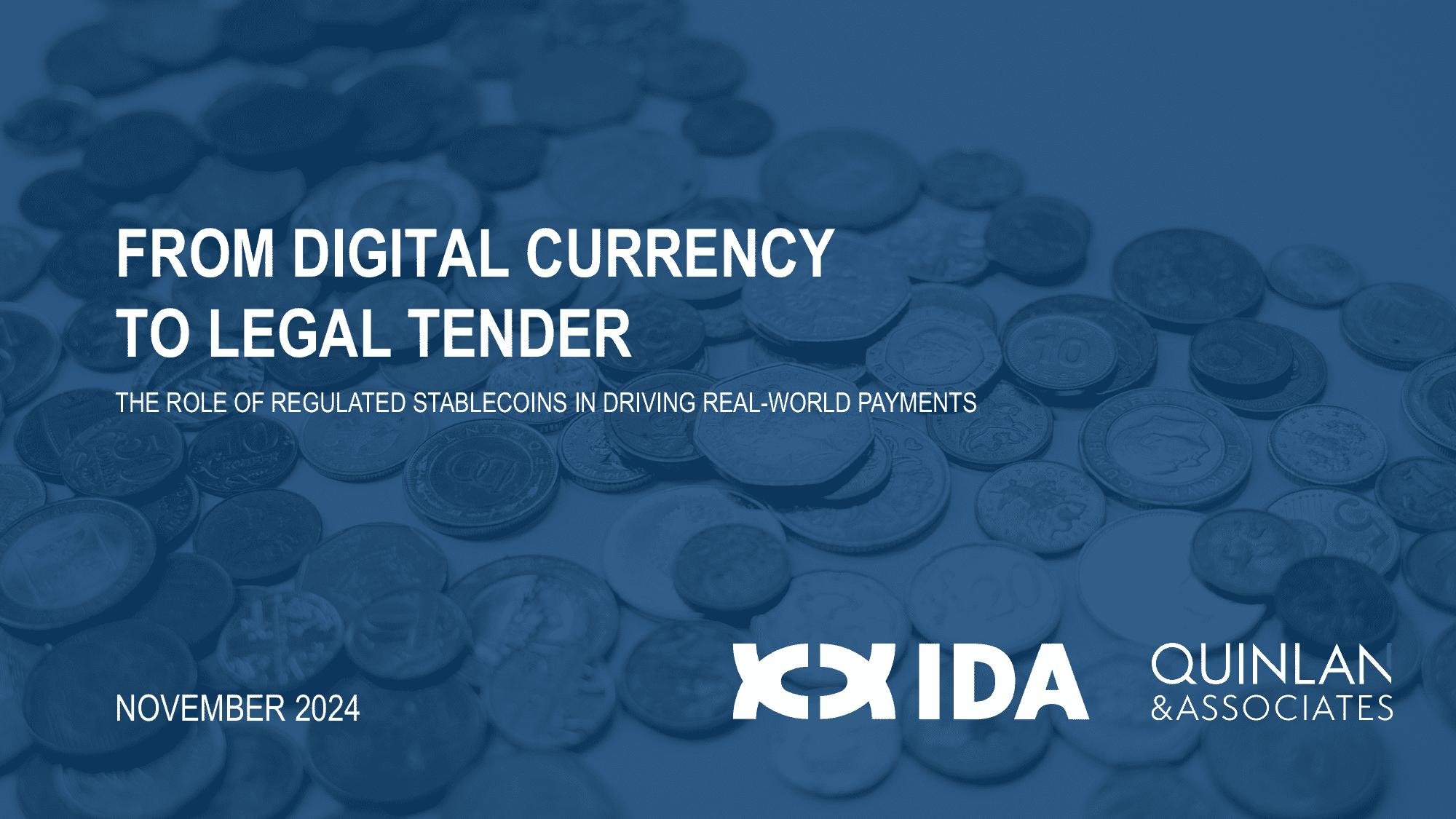 FROM DIGITAL CURRENCY TO LEGAL TENDER: THE ROLE OF REGULATED STABLECOINS IN DRIVING REAL-WORLD PAYMENTS